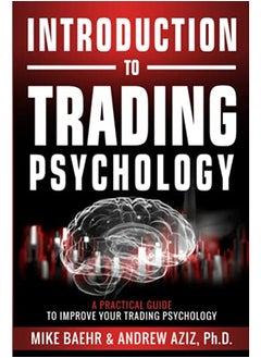 Introduction To Trading Psychology A Practical Guide To Improve Your Trading Psychology By Aziz Andrew  Baehr Mike Paperback