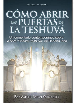 Como Abrir las Puertas de la Teshuva: Basado en Shaarei Teshuva de Rabenu Iona - pzsku/ZAA9D7204718D3D1D0E8BZ/45/1747922125/329be314-bb60-43af-97d6-b0b6c0de9700