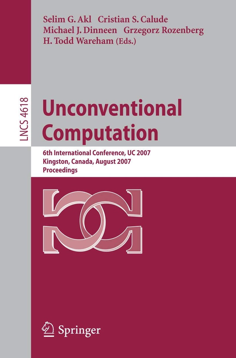 Unconventional Computation: 6th International Conference, UC 2007, Kingston, Canada, August 13-17, 2007, Proceedings 