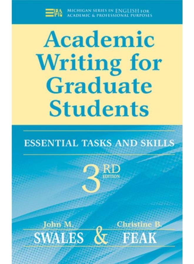 Academic Writing for Graduate Students : Essential Tasks and Skills