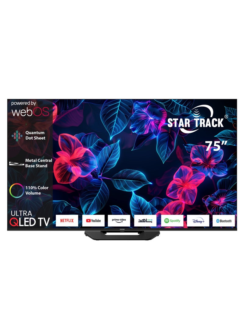 STAR TRACK Star Track Ultra QLED TV 75 inch 4K HDR10+ WebOS Metal Central Base Stand| 110% Color Volume with Quantum dot| 400 Nits Ultra Bright Display| Dolby Vision Atmos| Air Mouse Remote| Apple AirPlay & Home  - Image 1