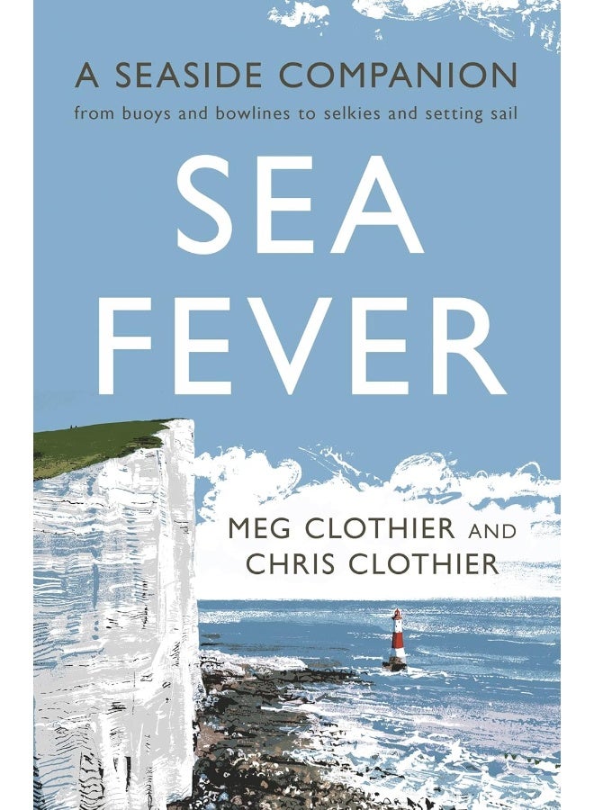Sea Fever: A Seaside Companion: from buoys and bowlines to selkies and setting sail - Image 1