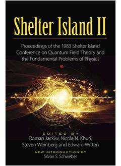 Shelter Island II: Proceedings of the 1983 Shelter Island Conference 