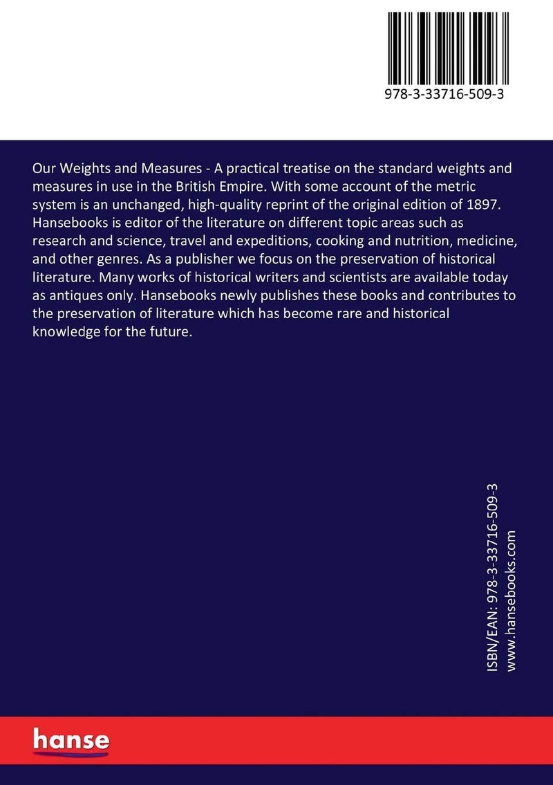 Our Weights and Measures: A practical treatise on the standard weights and measures in use in the British Empire. With some account of the metric system  - Image 2