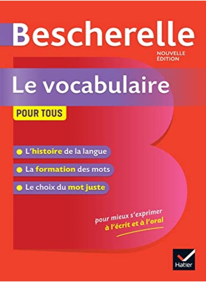 Bescherelle Le Vocabulaire Pour Tous Ouvrage De Reference Sur Le Lexique Francais by LESOT ADELINE Hardcover 