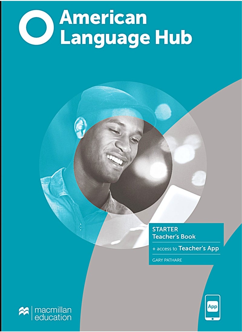 American Language Hub Starter Teacher's Book with Teacher's Ap  - Image 1
