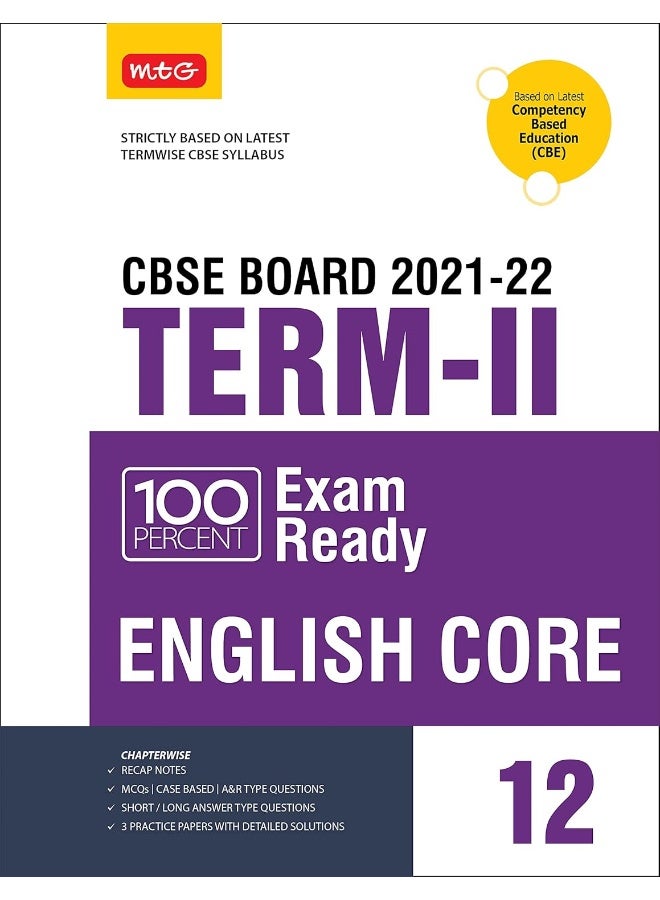 MTG 100 Percent Exam Ready English Term 2 Class 12 Book for CBSE Board Exam 2022 - MCQs, Case Based, Short / Long Answer type Questions (Based on Latest Termwise CBSE Syllabus) 