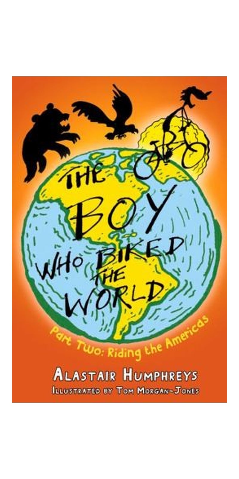 The Boy Who Biked The World Riding The Americas