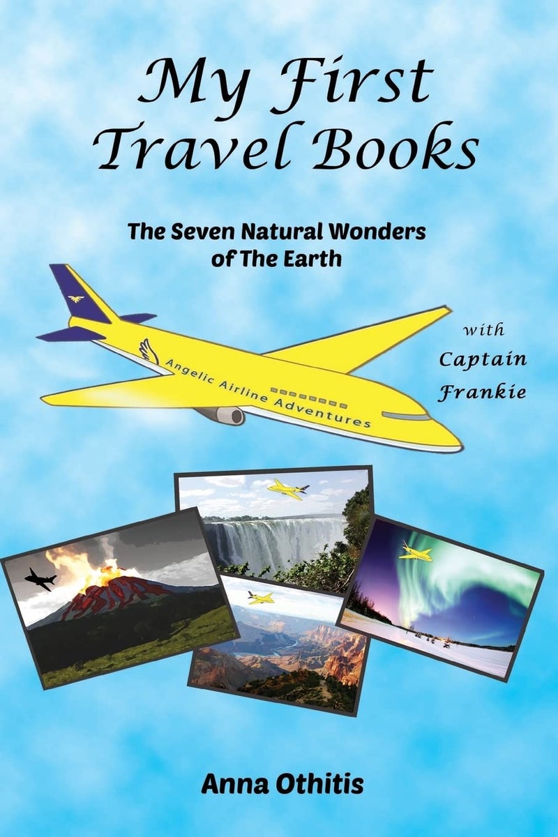 CREATESPACE The Seven Natural Wonders Of The Earth (My First Travel Books)