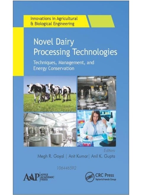 Novel Dairy Processing Technologies: Techniques, Management, and Energy Conservation