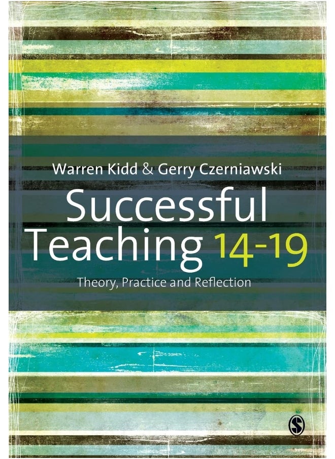 Successful Teaching 14-19: Theory, Practice and Reflection 
