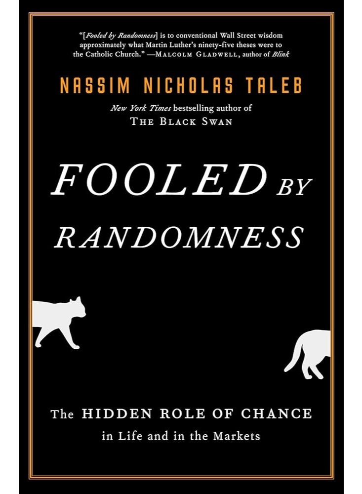 Fooled by Randomness: The Hidden Role of Chance in Life and in the Markets