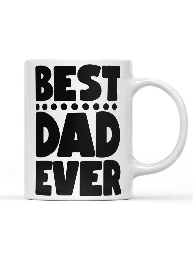 LIT Coffee Mug Best Dad Ever QuoteWhite Mug Best Father Quote Fathers Day Gift - Image 1