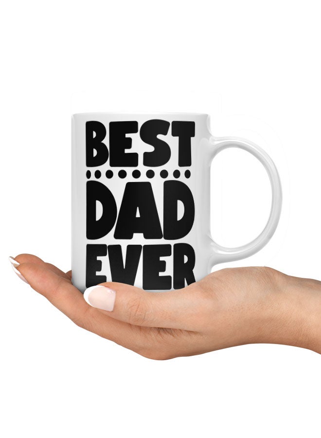 LIT Coffee Mug Best Dad Ever QuoteWhite Mug Best Father Quote Fathers Day Gift - Image 3