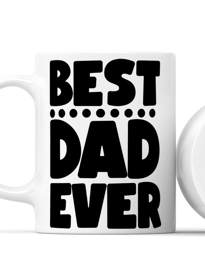 LIT Coffee Mug Best Dad Ever QuoteWhite Mug Best Father Quote Fathers Day Gift - Image 2
