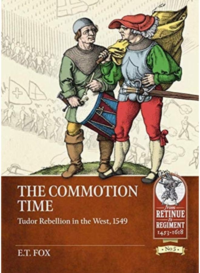 The Commotion Time : Tudor Rebellions of 1549 