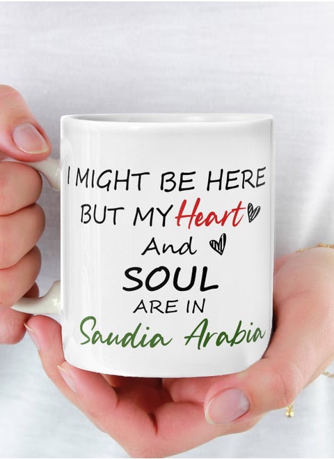 Mug I May Be Here But My Heart Is Ceramic Mug with Handle 11Oz