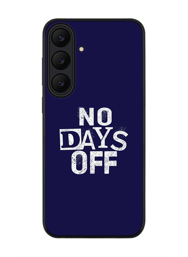 Stylizedd For Samsung Galaxy S25 FE Case,Slim fit Camera Protection, Shockproof Thin Phone cover  - No days off