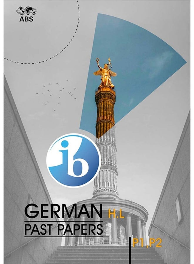 (Hard_Copy) IB Diploma German Pastpapers P1,2 2016-Nov2023 H.L