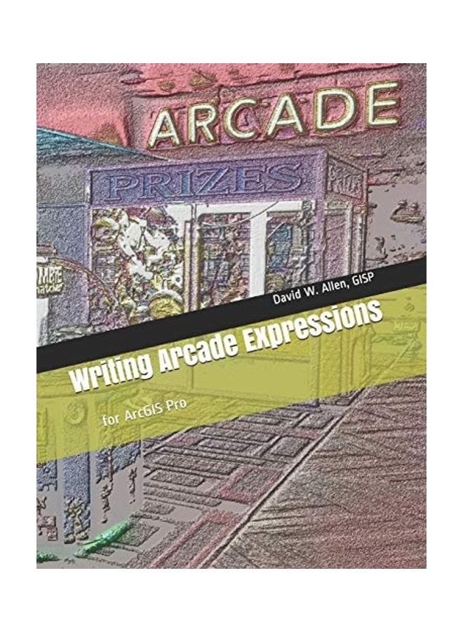 Writing Arcade Expressions