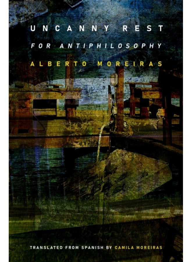 Uncanny Rest For Antiphilosophy - Hardback
