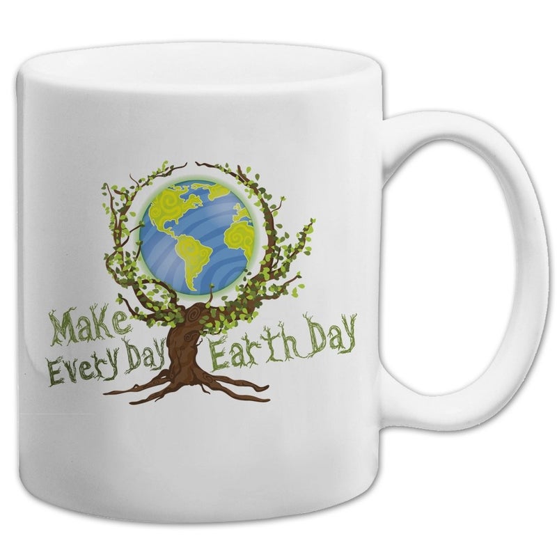 Make Every Day Earth Day Coffee Mug  White11 oz
