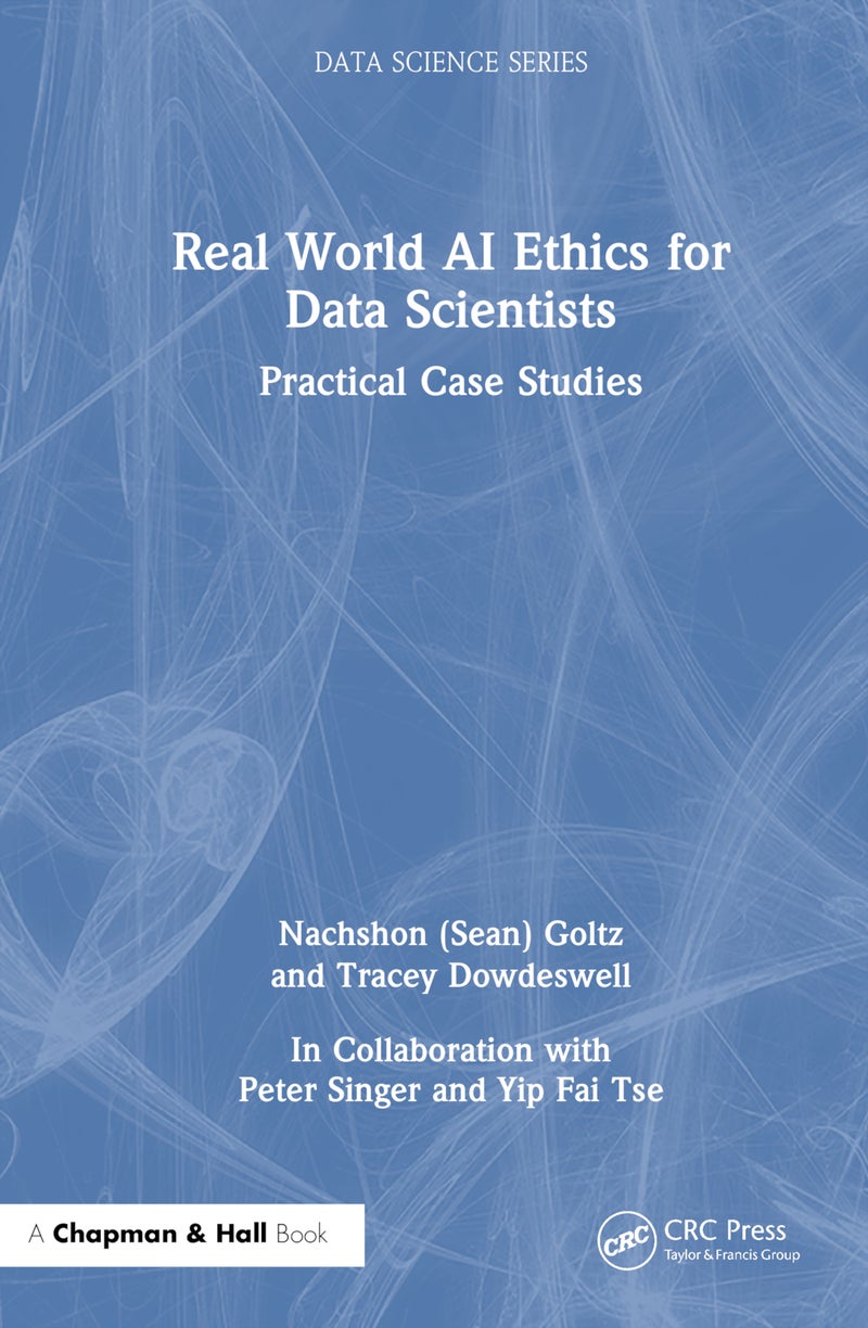 Real World AI Ethics for Data Scientists