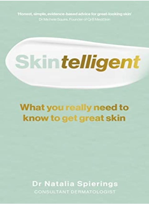 Skintelligent: What you really need to know to get great skin