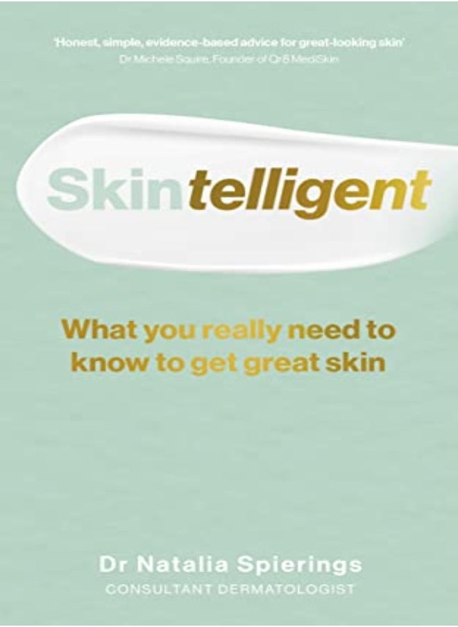 Skintelligent: What you really need to know to get great skin 