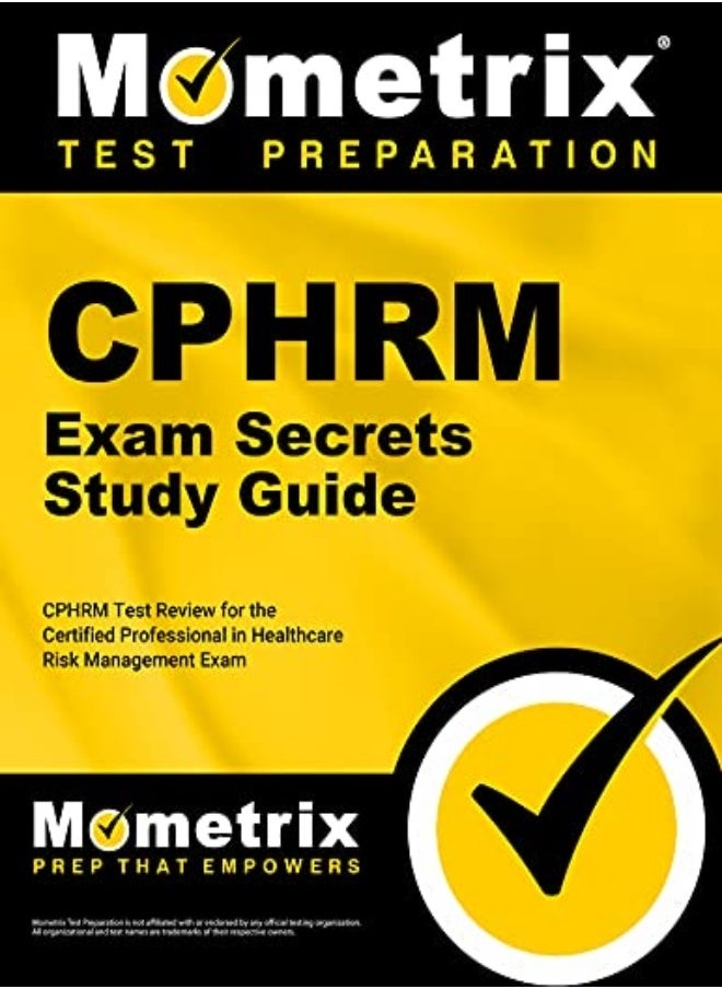 Cphrm Exam Secrets Study Guide: Cphrm Test Review For The Certified Professional In Healthcare Risk 