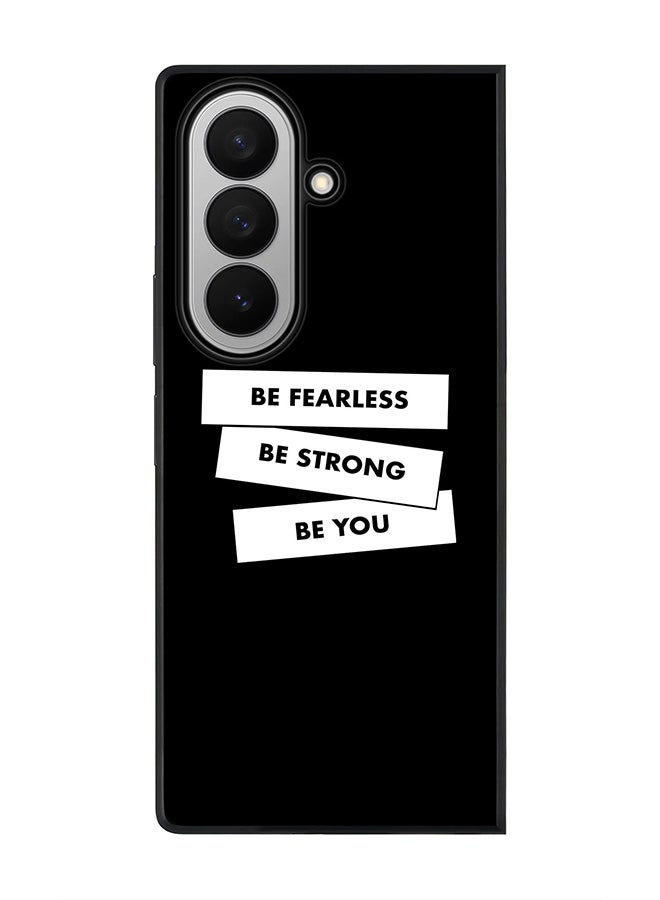 Stylizedd For Samsung Galaxy Z Fold7 Case,Slim fit Camera Protection, Shockproof Thin Phone cover  - Fearless, Strong, You