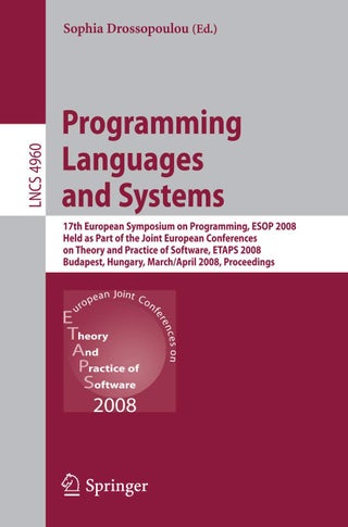 Programming Languages and Systems: 17th European Symposium on Programming, ESOP 2008, Held as Part of the Joint European Conferences on Theory and Pra - pzsku/ZAB0D26BDD224A41112C2Z/45/1749041445/7c598630-d8c5-4ee5-ac49-b31d4c14210c