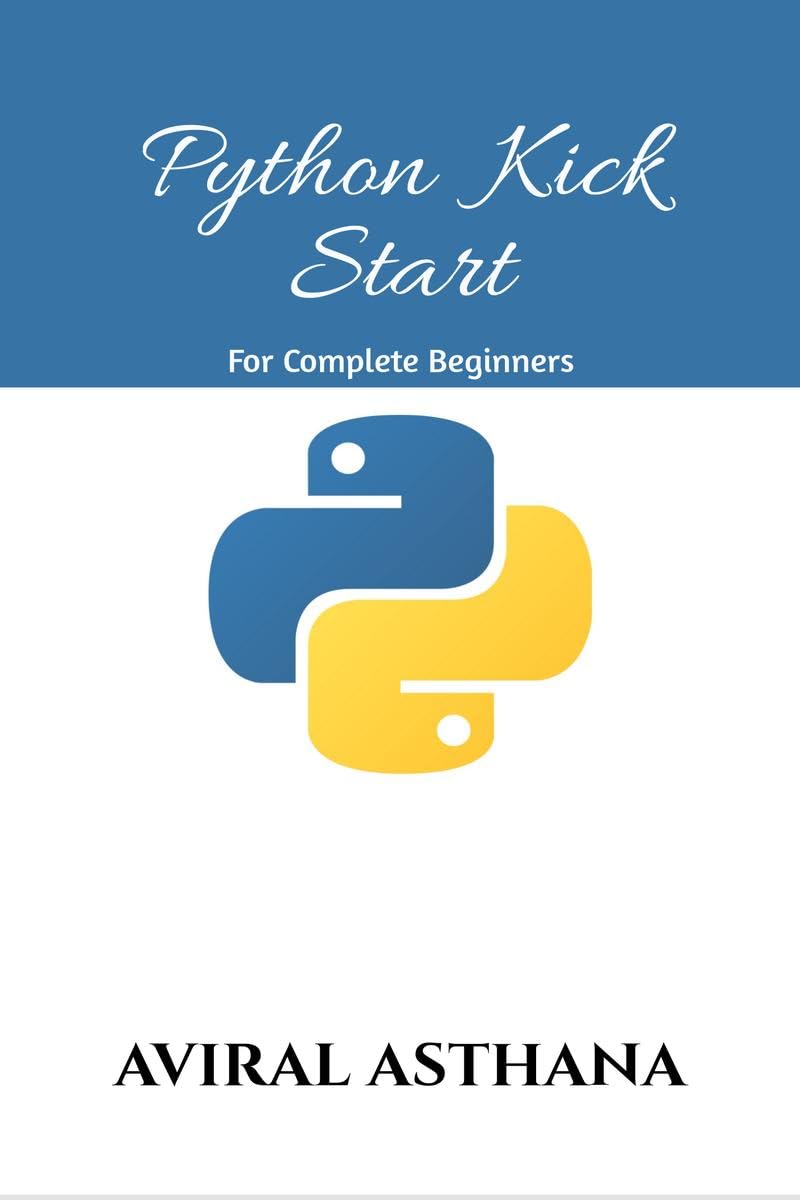 Python Kick Start : For Complete Beginners