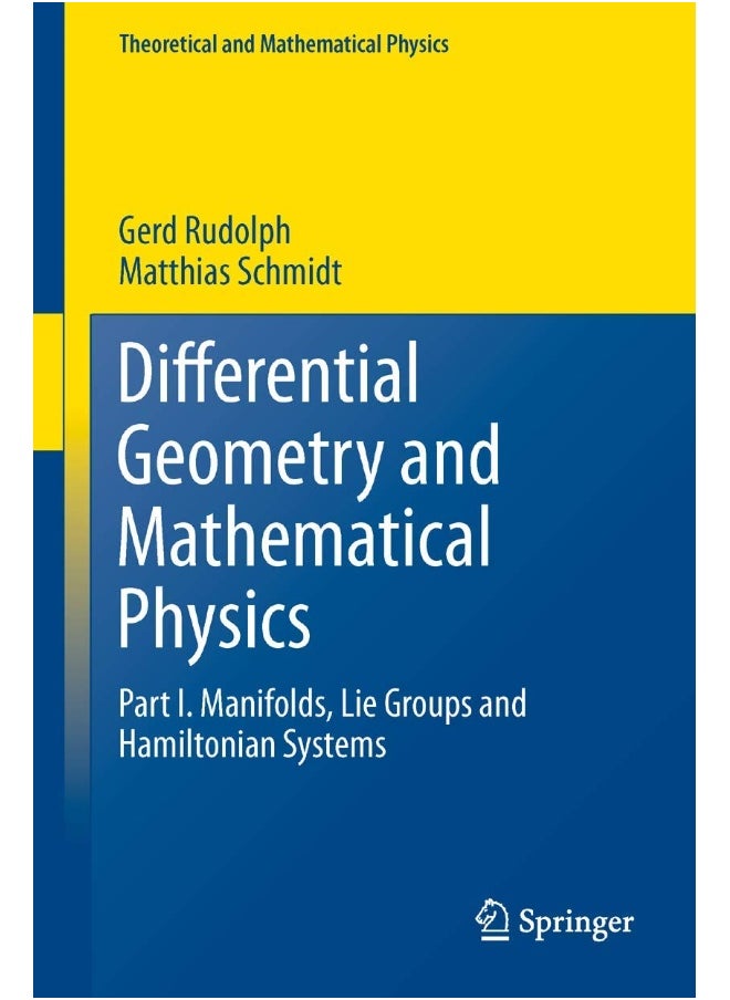 Differential Geometry and Mathematical Physics: Part I. Manifolds, Lie Groups and Hamiltonian Systems 