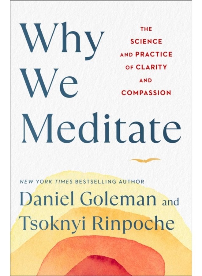 Why We Meditate The Science and Practice of Clarity and Compassion - Hardback