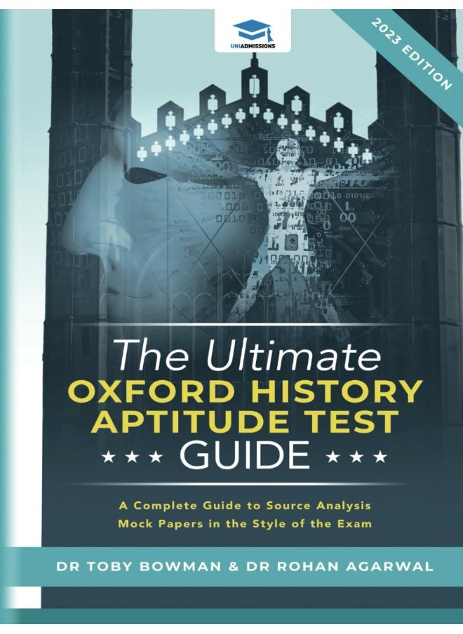 The Ultimate Oxford History Aptitude Test Guide: Techniques, Strategies, and Mock Papers to give you the Ultimate preparation for Oxford's HAT examination.  - Image 1