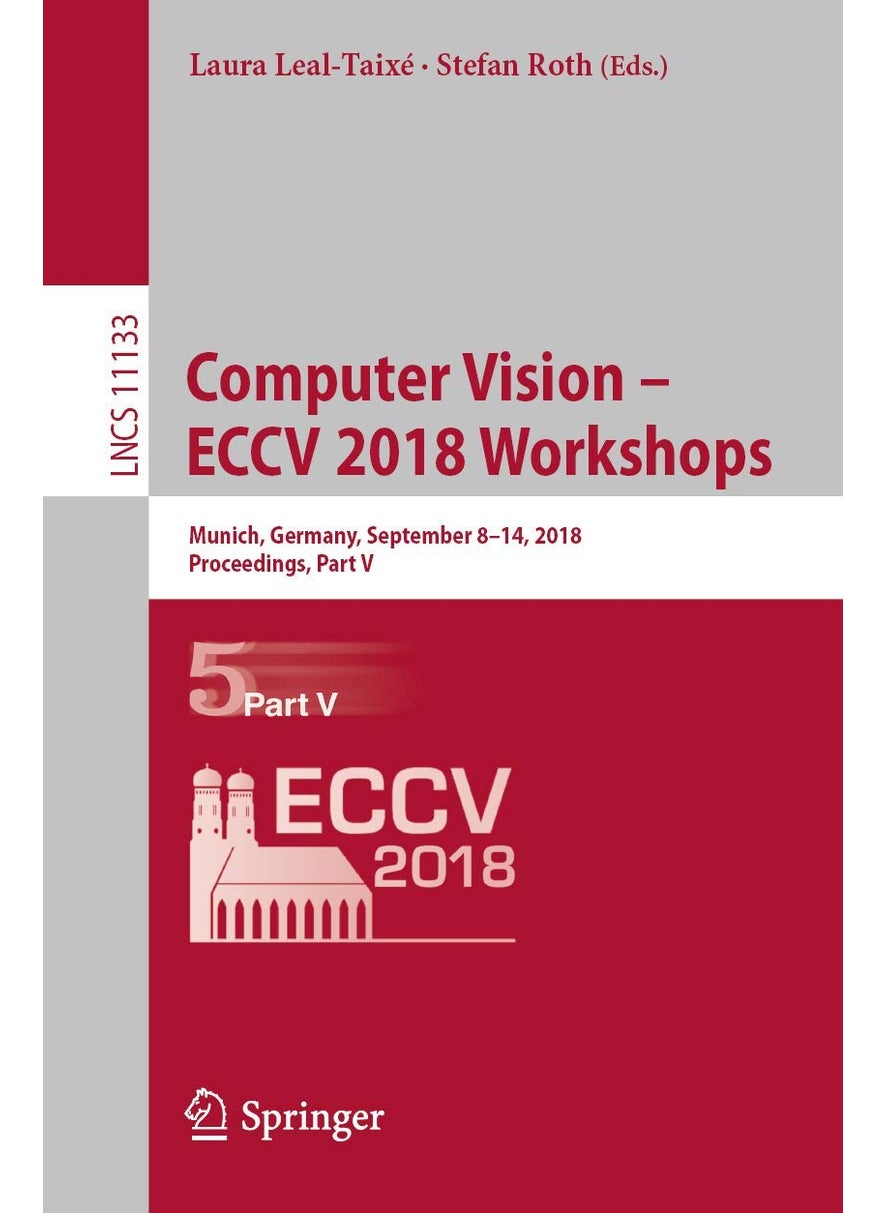 Computer Vision - ECCV 2018 Workshops: Munich, Germany, September 8-14, 2018, Proceedings, Part V 