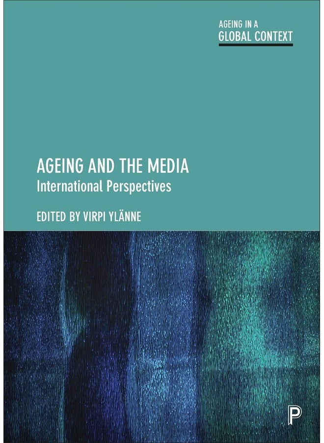 Ageing and the Media: International Perspectives