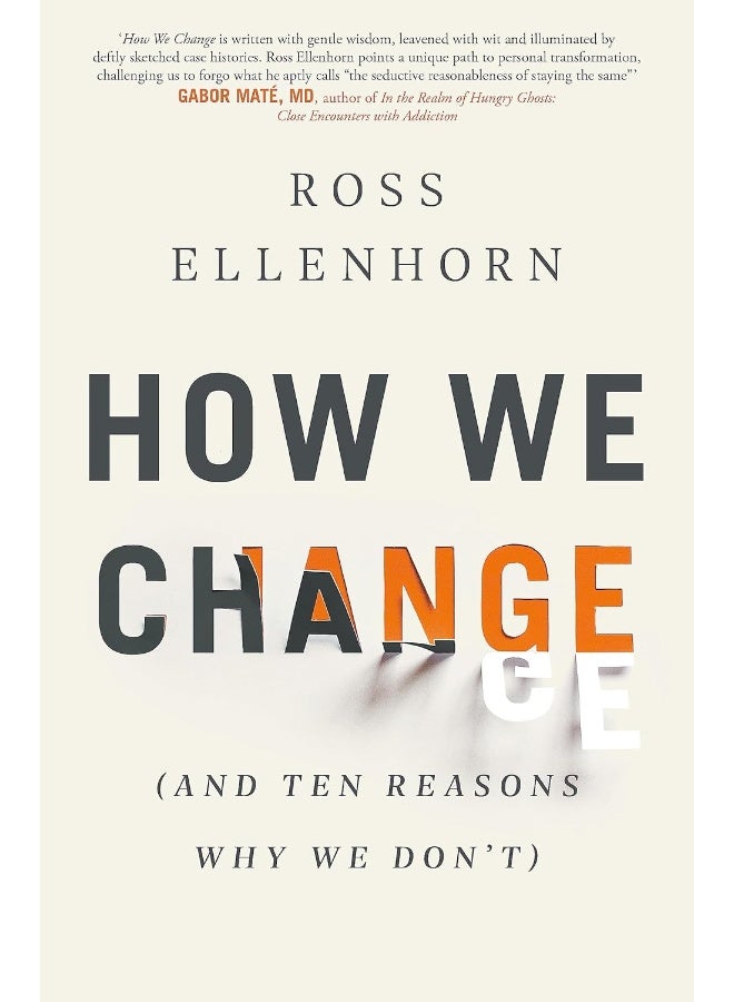 Piatkus Books How We Change (and 10 Reasons Why We Don't)