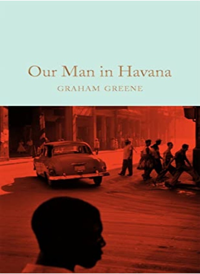 Our Man In Havana by Greene, Graham - Greene, Richard Hardcover 