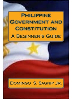 CREATESPACE Philippine Government and Constitution: A Beginner's Guide 