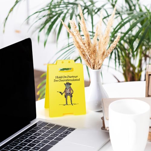 MAMAGIFTREE Hold On Partner I'm Overstimulated Humorous Desk Sign - Stress Relief Gifts for Colleagues, Funny Office Decor for Coworkers and Friends - Image 5