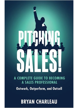 Pitching Sales!: A Complete Guide to Becoming a Sales Professional - pzsku/ZAB31DA0D3628D37B0FA4Z/45/1749823413/fe63b664-fe7f-4cb1-8f1a-10ccb20f12d9