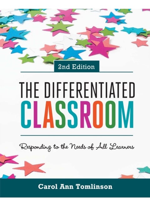 The Differentiated Classroom : Responding to the Needs of All Learners