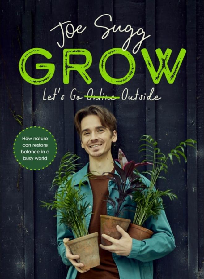 Grow : How nature can restore balance in a busy world 