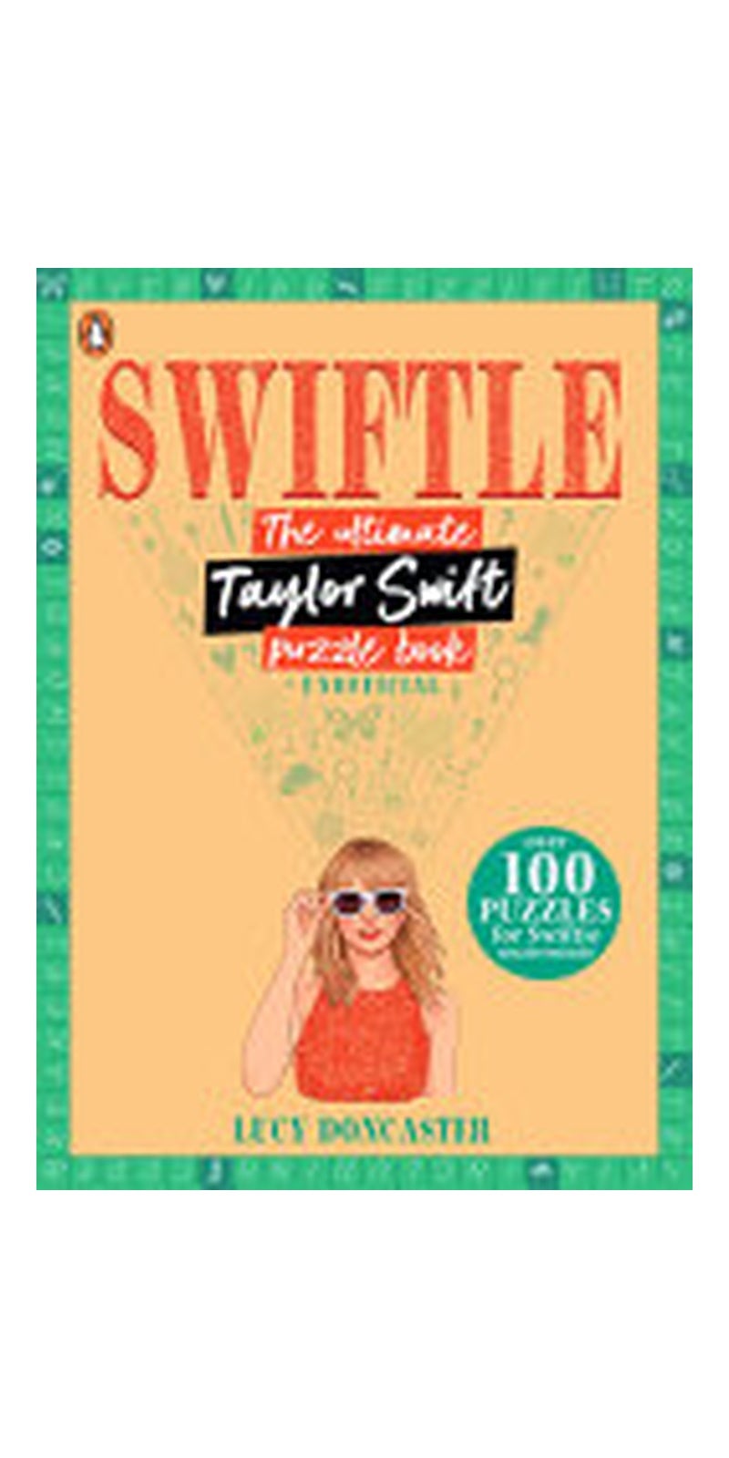 Swiftle: The Ultimate Taylor Swift Puzzle Book