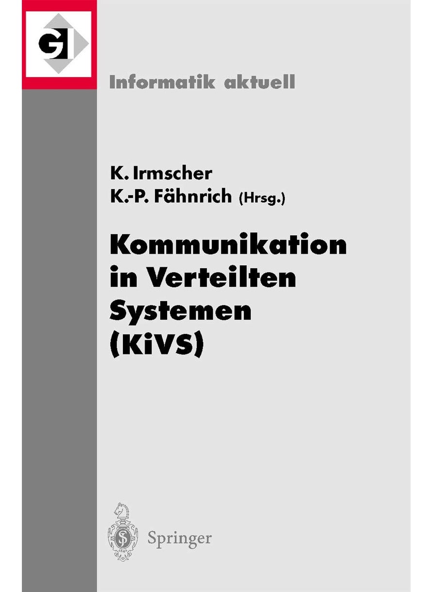 Kommunikation in Verteilten Systemen (KiVS): 13. ITG/GI-Fachtagung Kommunikation in Verteilten Systemen (KiVS 2003) Leipzig, 25.-28. Februar 2003 