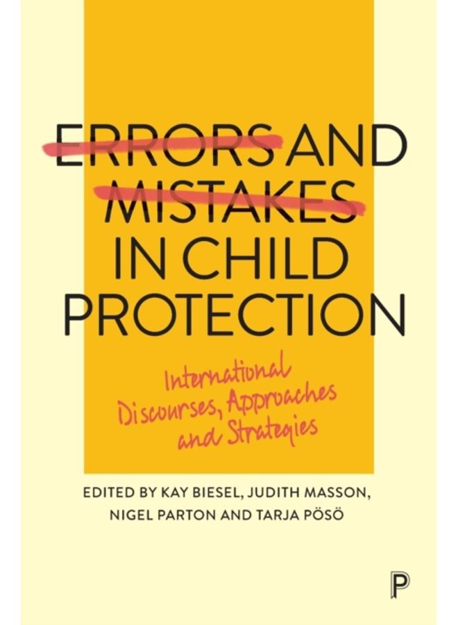 Errors and Mistakes in Child Protection : International Discourses, Approaches and Strategies
