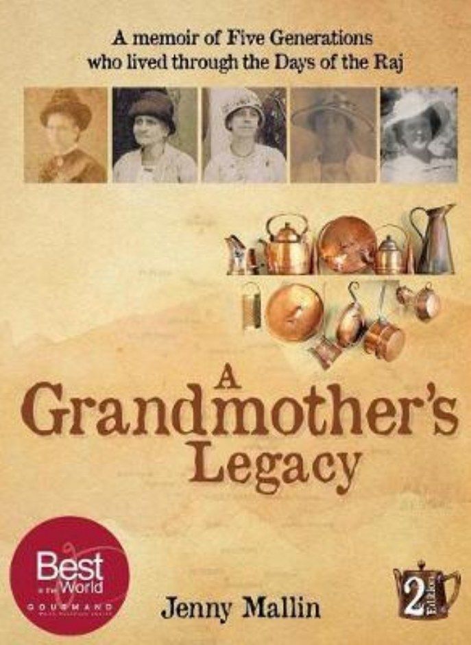 A Grandmother's Legacy  a memoir of five generations who lived through the days of the Raj Mallin Jenny