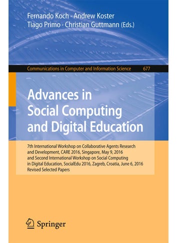 Advances in Social Computing and Digital Education: 7th International Workshop on Collaborative Agents - pzsku/ZAB4ACC77AE75F0DDAE46Z/45/1749025186/5236450f-1a30-43eb-a16f-cdd30632e7c4
